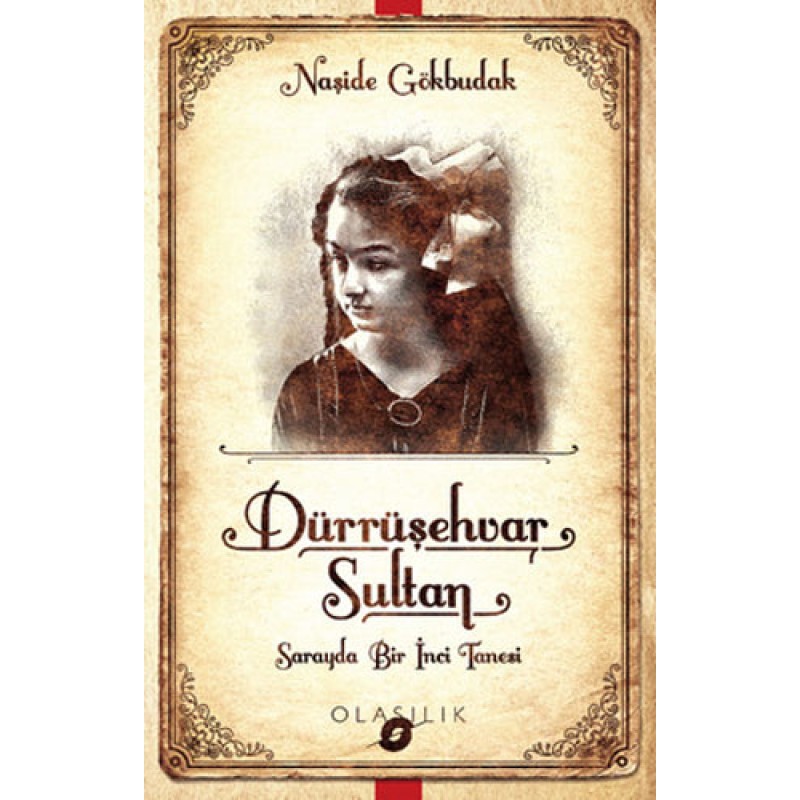 Darrüşehvar Sultan: Sarayda Bir İnci Tanesi Darrüşehvar Sultan: Sarayda Bir İnci Tanesi