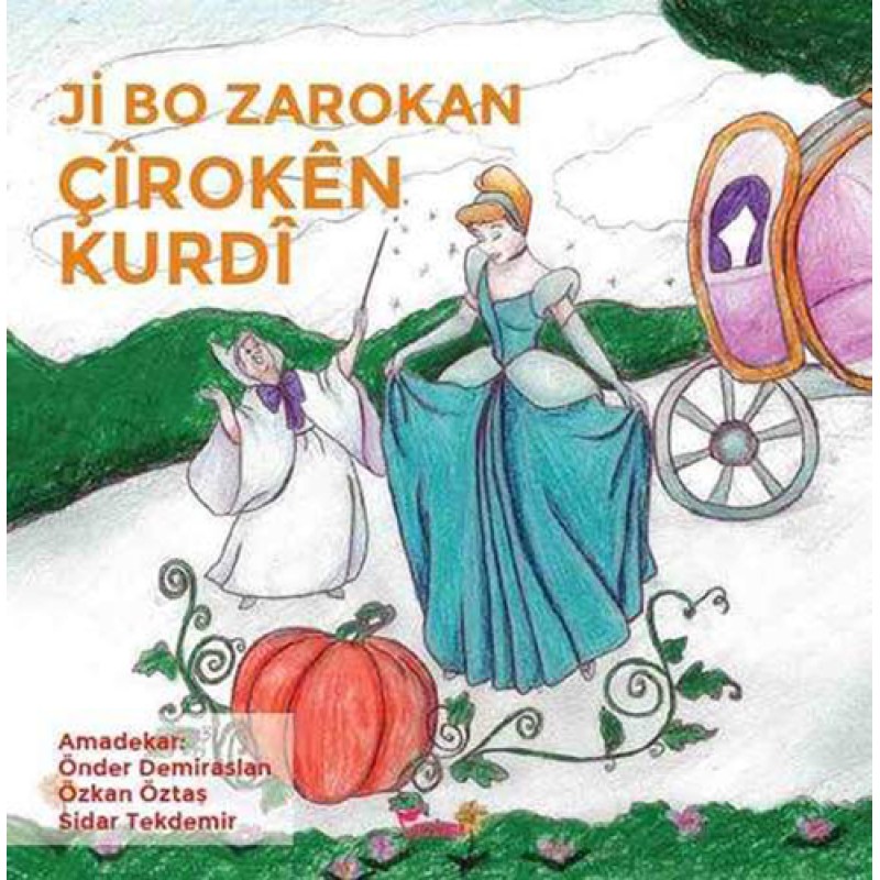 Ji Bo Zarokan Çîrokên Kurdî (Çocuklar İçin Kürtçe Masallar) Ji Bo Zarokan Çîrokên Kurdî (Çocuklar İçin Kürtçe Masallar)