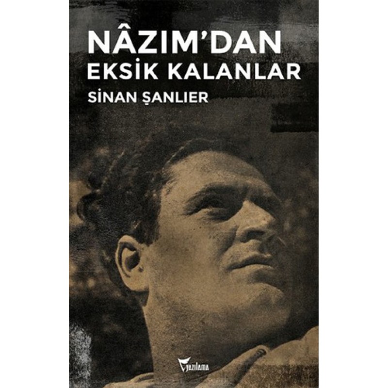 Nazımdan Eksik Kalanlar Nazımdan Eksik Kalanlar