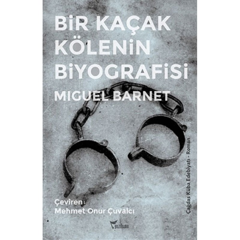 Bir Kaçak Kölenin Biyografisi Bir Kaçak Kölenin Biyografisi