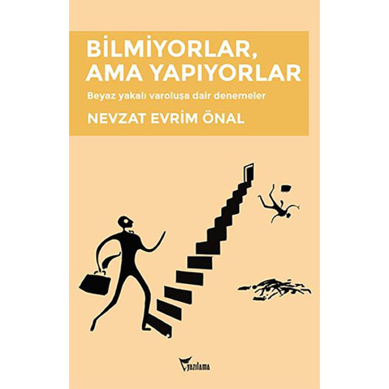 Bilmiyorlar, Ama Yapıyorlar Bilmiyorlar, Ama Yapıyorlar