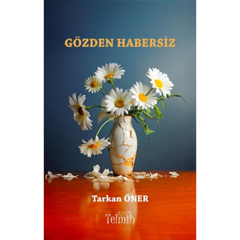 Gözden Habersiz Gözden Habersiz
