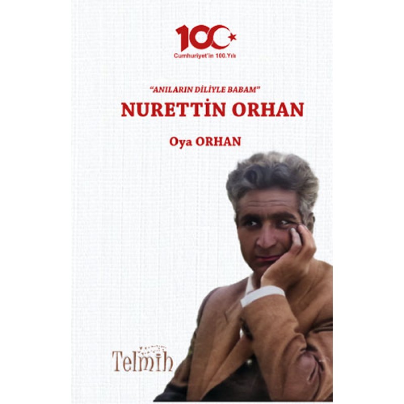 Anıların Diliyle Babam - Nurettin Orhan Anıların Diliyle Babam - Nurettin Orhan