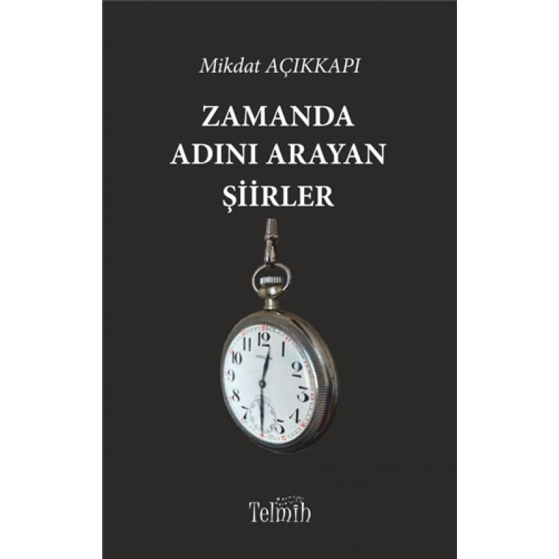 Zamanda Adını Arayan Şiirler Zamanda Adını Arayan Şiirler