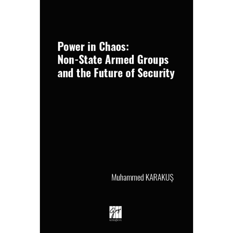 Power İn Chaos: Non-State Armed Groups And The Future Of Security