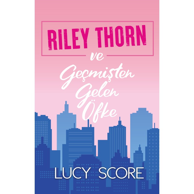 Riley Thorn ve Geçmişten Gelen Öfke Riley Thorn ve Geçmişten Gelen Öfke