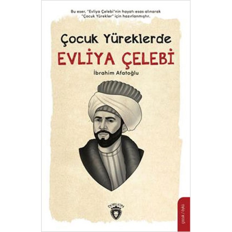 Çocuk Yüreklerde Evliya Çelebi Çocuk Yüreklerde Evliya Çelebi