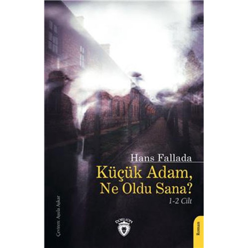 Küçük Adam Ne Oldu Sana? 1-2 Cilt Küçük Adam Ne Oldu Sana? 1-2 Cilt