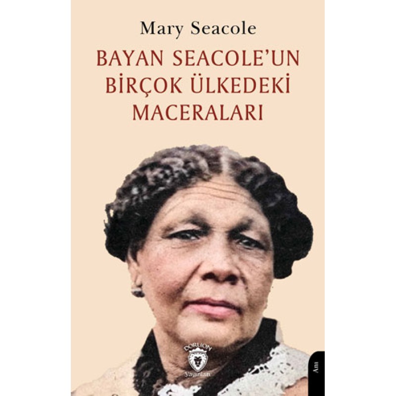 Bayan Seacole’un Birçok Ülkedeki Maceraları Bayan Seacole’un Birçok Ülkedeki Maceraları