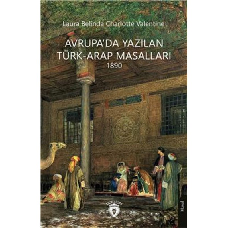 Avrupada Yazılan Türk-Arap Masalları 1890 Avrupada Yazılan Türk-Arap Masalları 1890