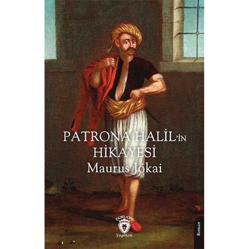 Patrona Halil’in Hikayesi