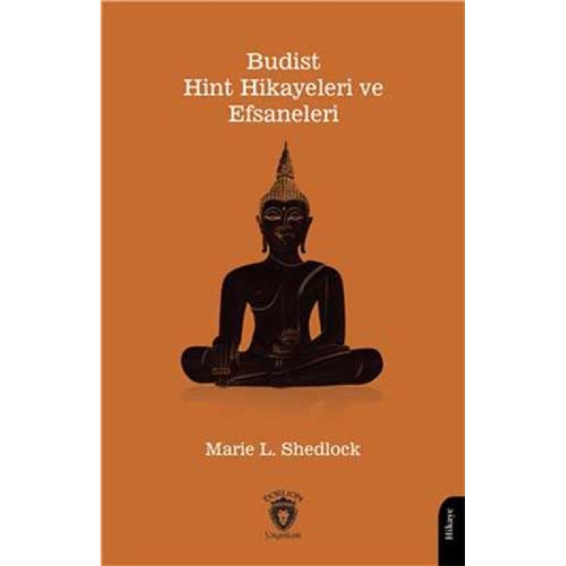 Budist - Hint Hikayeleri Ve Efsaneleri Budist - Hint Hikayeleri Ve Efsaneleri