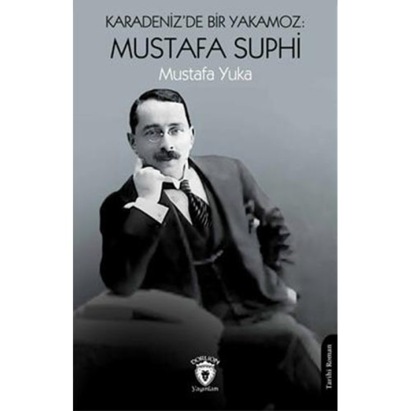 Karadeniz’De Bir Yakamoz : Mustafa Suphi Karadeniz’De Bir Yakamoz : Mustafa Suphi