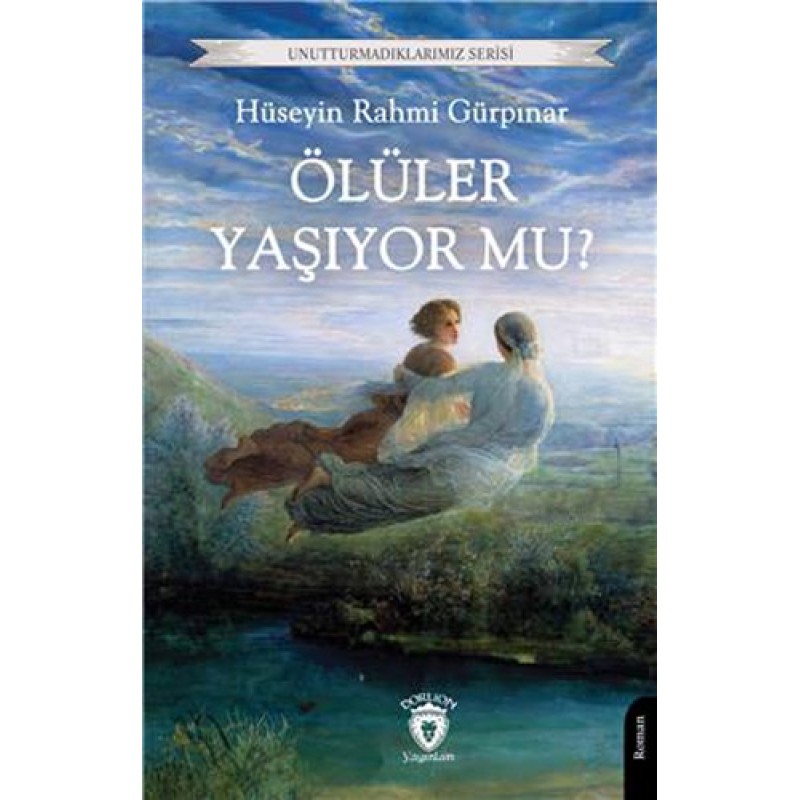 Ölüler Yaşıyor Mu? Ölüler Yaşıyor Mu?