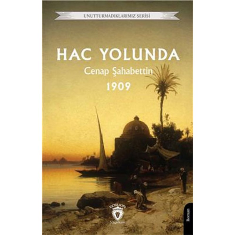 Hac Yolunda - 1909 Hac Yolunda - 1909