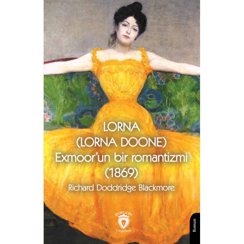 Lorna (Lorna Doone) Exmoor’un Bir Romantizmi (1869) Lorna (Lorna Doone) Exmoor’un Bir Romantizmi (1869)
