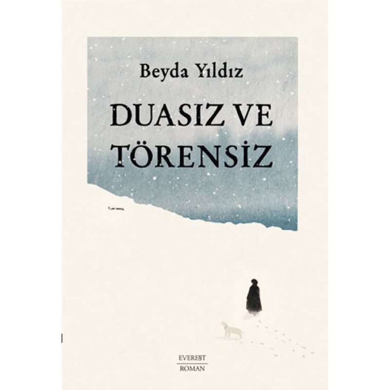 Duasız ve Törensiz Duasız ve Törensiz