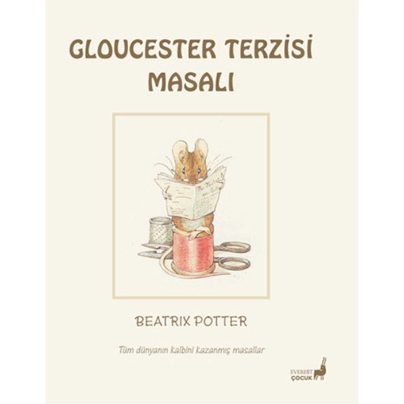 Beatrix Potter Masalları 3 - Gloucester Terzisi Masalı Beatrix Potter Masalları 3 - Gloucester Terzisi Masalı