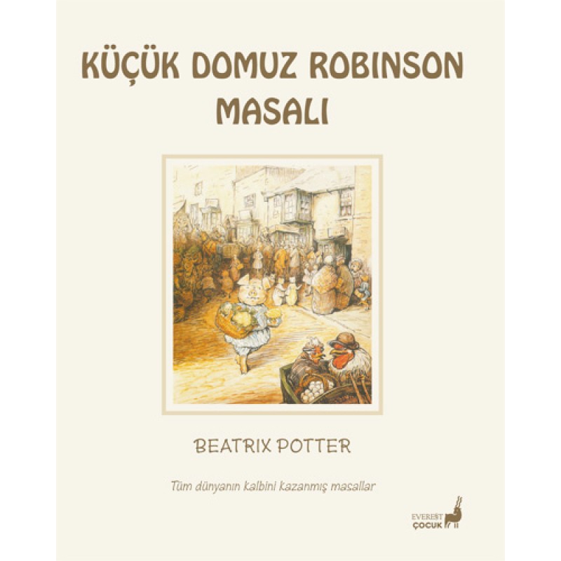 Beatrix Potter Masalları 23 - Küçük Domuz Robinson Masalı Beatrix Potter Masalları 23 - Küçük Domuz Robinson Masalı