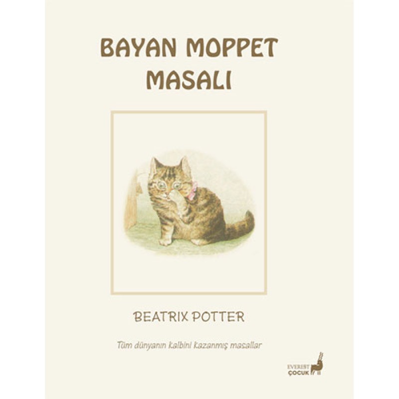 Beatrix Potter Masalları 10 - Bayan Moppet Masalı Beatrix Potter Masalları 10 - Bayan Moppet Masalı