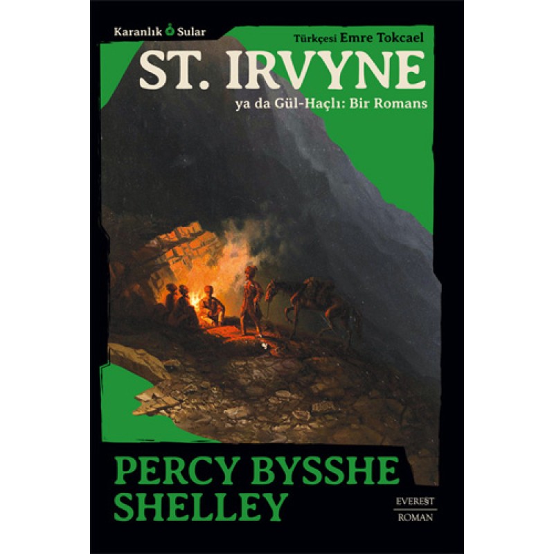 St. Irvyne ya da Gül-Haçlı - Bir Romans St. Irvyne ya da Gül-Haçlı - Bir Romans