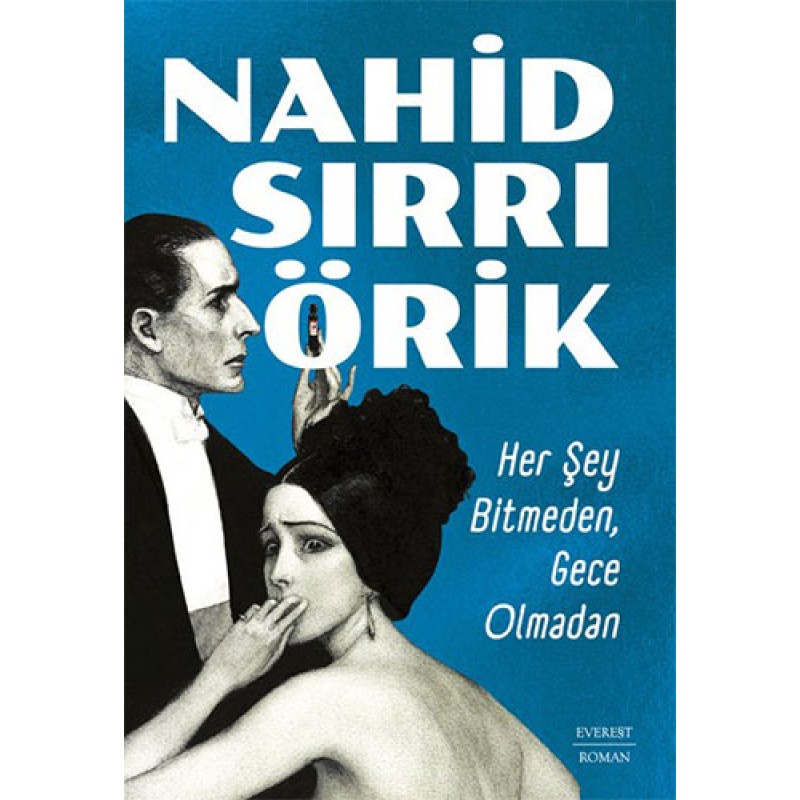Her Şey Bitmeden, Gece Olmadan Her Şey Bitmeden, Gece Olmadan
