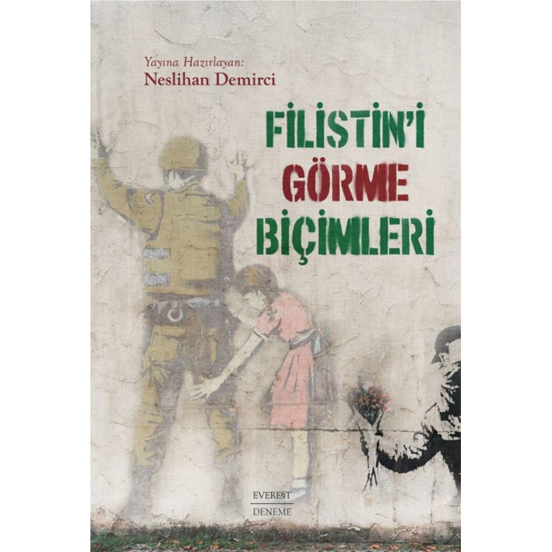 Filistin’i Görme Biçimleri Filistin’i Görme Biçimleri