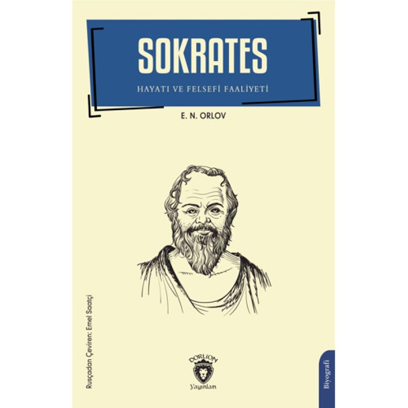 Sokrates - Hayatı ve Felsefi Faaliyeti