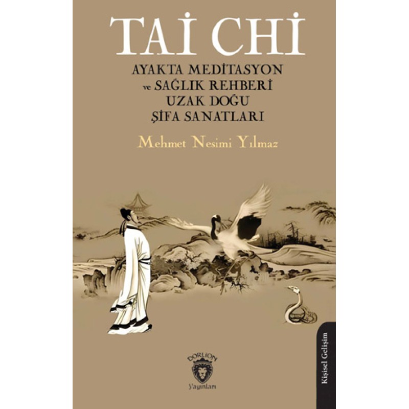 Tai Chi - Ayakta Meditasyon ve Sağlık Rehberi Uzak Doğu Şifa Sanatları Tai Chi - Ayakta Meditasyon ve Sağlık Rehberi Uzak Doğu Şifa Sanatları