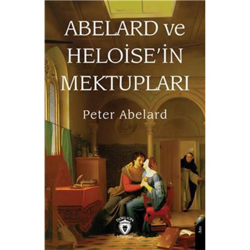 Abelard Ve Heloisein Mektupları Abelard Ve Heloisein Mektupları