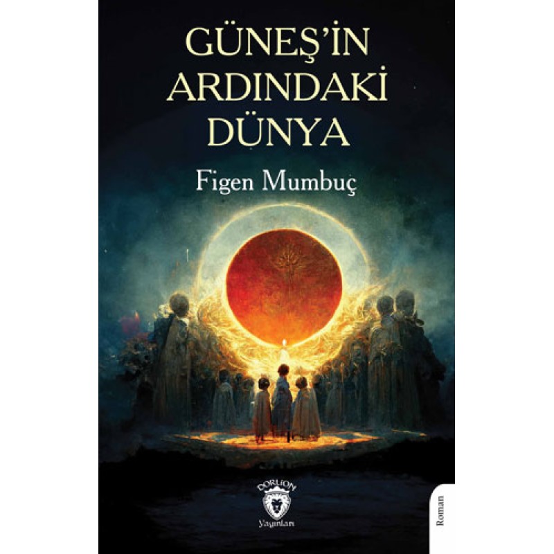 Güneş’in Ardındaki Dünya Güneş’in Ardındaki Dünya