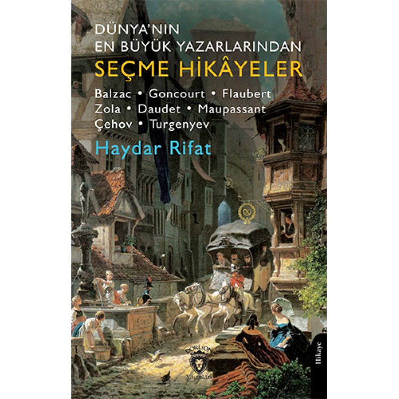 Dünya’nın En Büyük Yazarlarından Seçme Hikâyeler Dünya’nın En Büyük Yazarlarından Seçme Hikâyeler