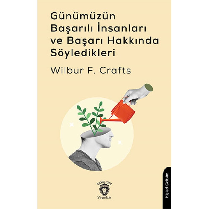 Günümüzün Başarılı İnsanları ve Başarı Hakkında Söyledikleri Günümüzün Başarılı İnsanları ve Başarı Hakkında Söyledikleri