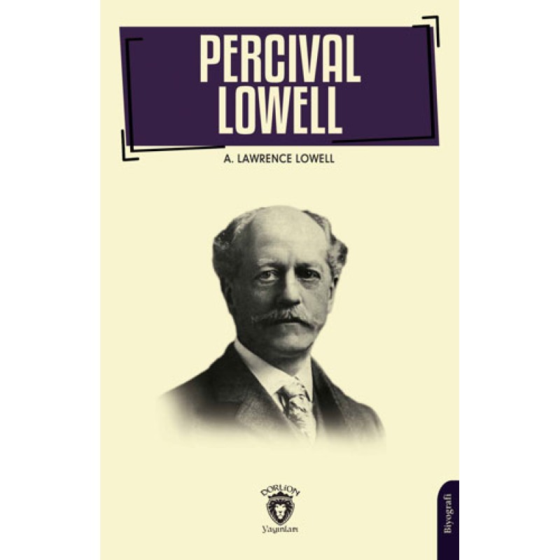 Percival Lowell’ın Biyografisi Percival Lowell’ın Biyografisi