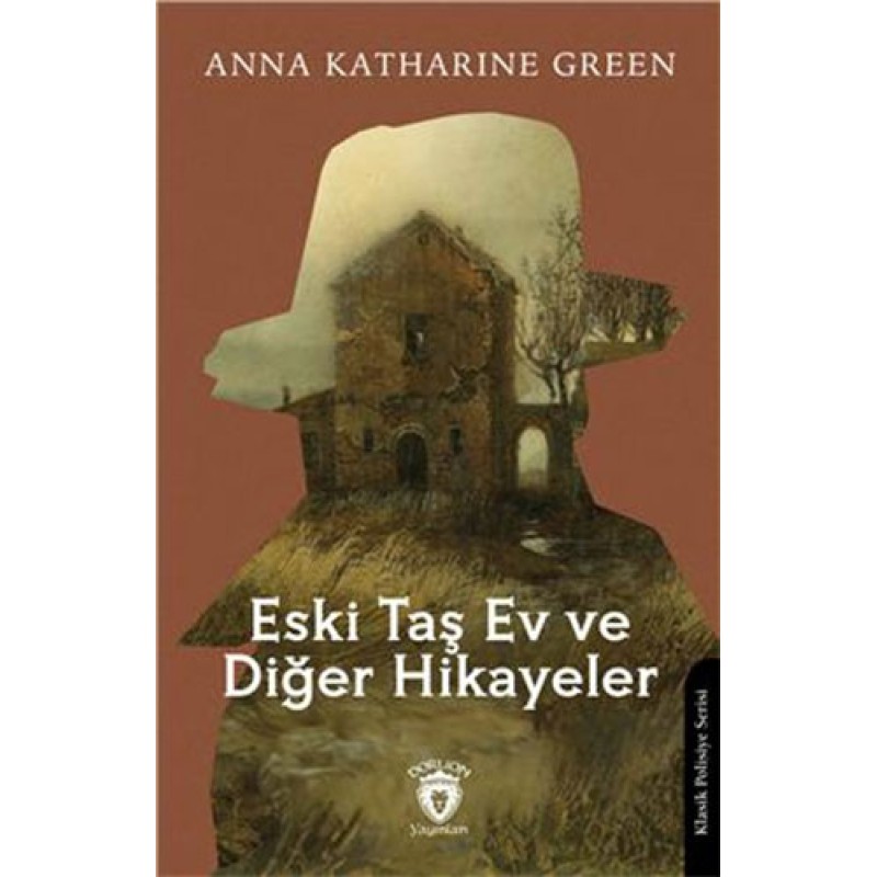 Eski Taş Ev Ve Diğer Hikayeler