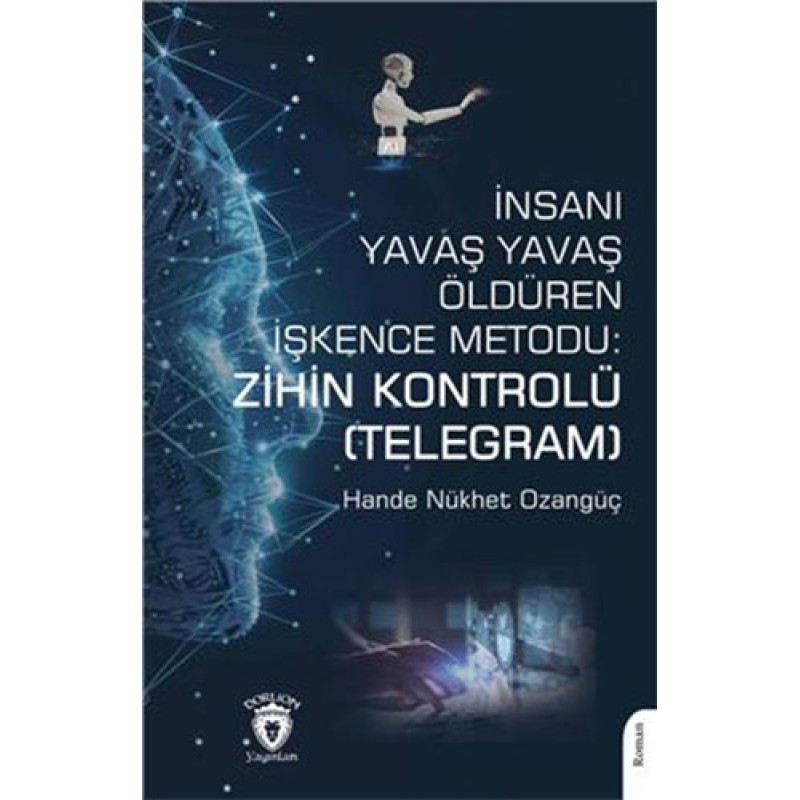 İnsanı Yavaş Yavaş Öldüren İşkence Metodu: Zihin Kontrolü (Telegram) İnsanı Yavaş Yavaş Öldüren İşkence Metodu: Zihin Kontrolü (Telegram)