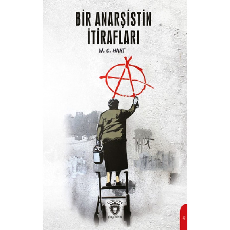 Bir Anarşistin İtirafları Bir Anarşistin İtirafları