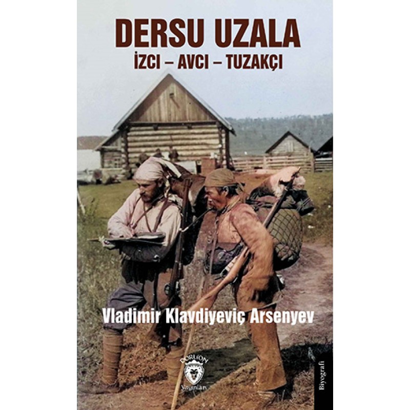 Dersu Uzala Dersu Uzala