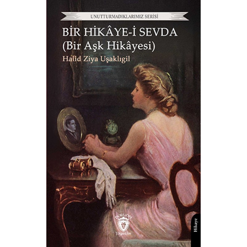 Bir Hikâye-i Sevda Bir Hikâye-i Sevda