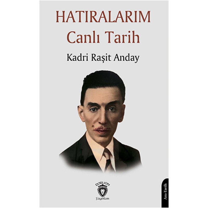 Hatıralarım Canlı Tarih Hatıralarım Canlı Tarih
