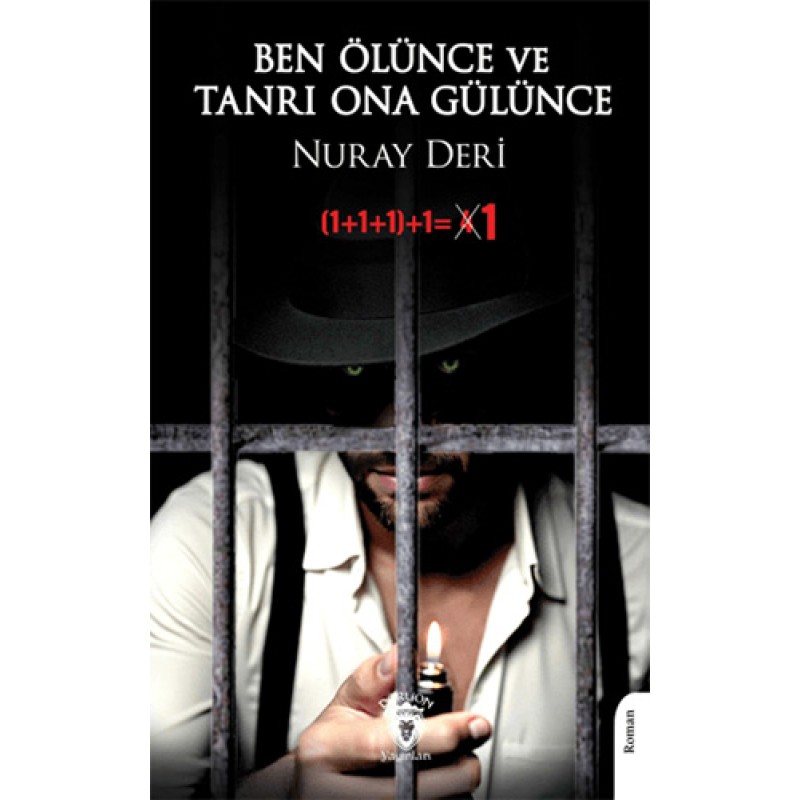 Ben Ölünce ve Tanrı Ona Gülünce Ben Ölünce ve Tanrı Ona Gülünce
