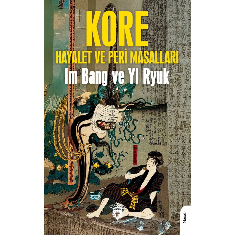 Kore Halk Masalları Hayalet ve Peri Masalları Kore Halk Masalları Hayalet ve Peri Masalları