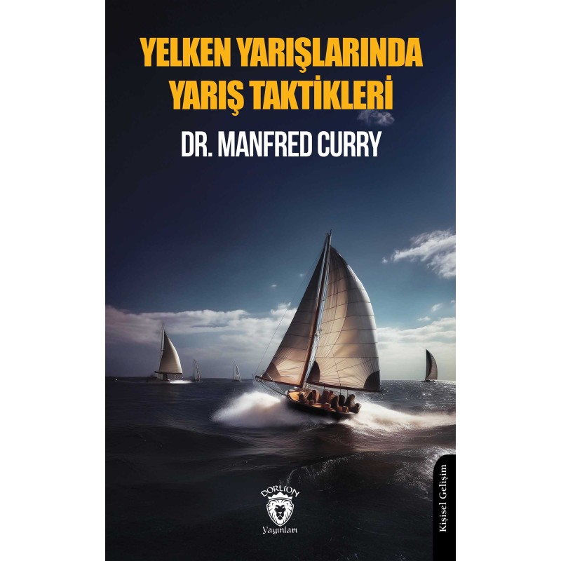 Yelken Yarışlarında Yarış Taktikleri Yelken Yarışlarında Yarış Taktikleri