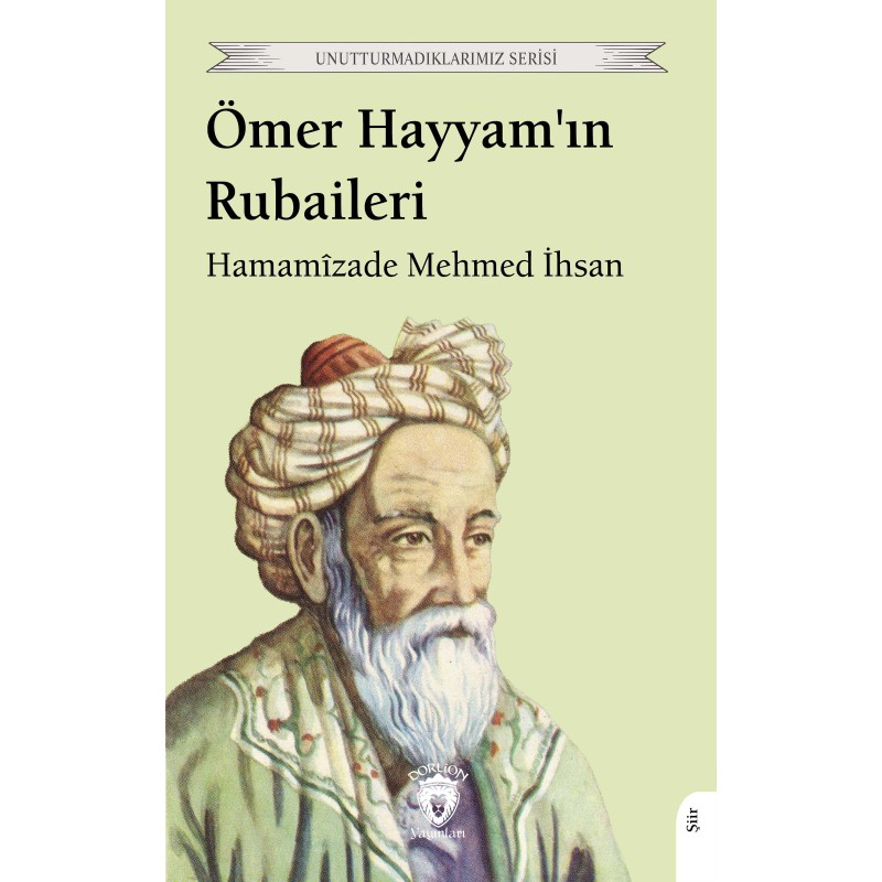 Ömer Hayyam'ın Rubaileri Ömer Hayyam'ın Rubaileri