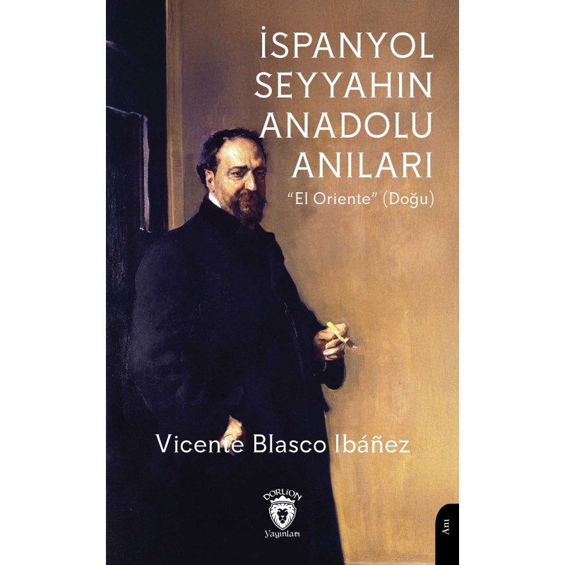 İspanyol Seyyahın Anadolu Anıları İspanyol Seyyahın Anadolu Anıları