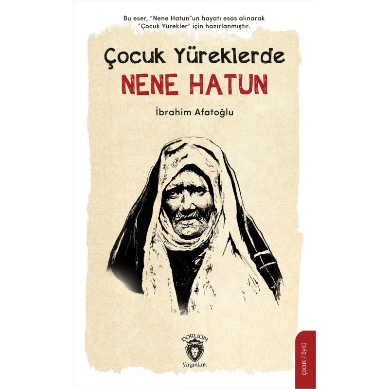 Çocuk Yüreklerde Nene Hatun Çocuk Yüreklerde Nene Hatun