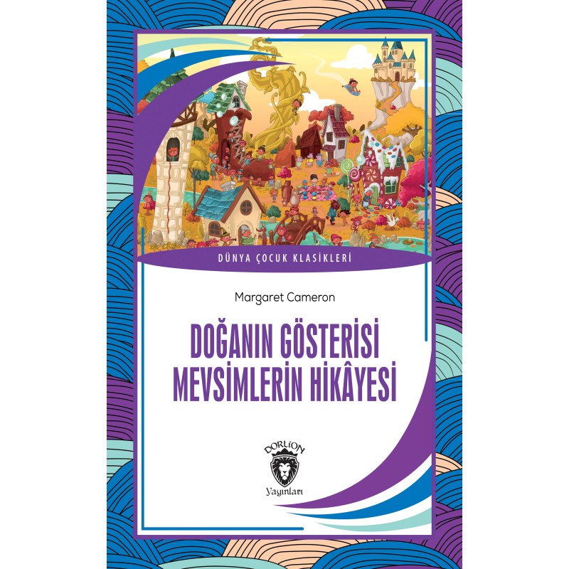 Doğanın Gösterisi Mevsimlerin Hikâyesi Doğanın Gösterisi Mevsimlerin Hikâyesi