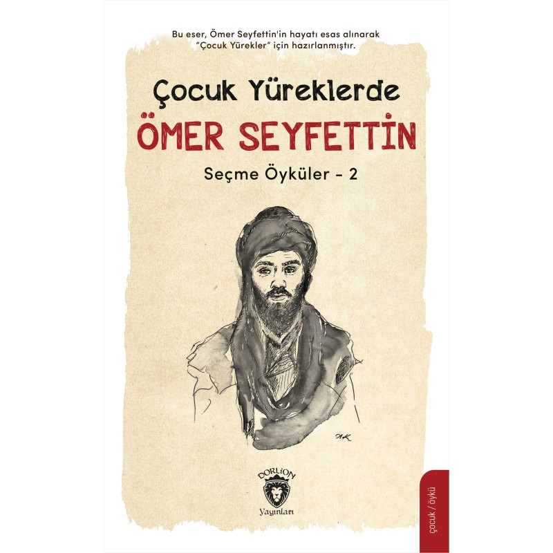 Çocuk Yüreklerde Ömer Seyfettin Seçme Öyküler - 2 Çocuk Yüreklerde Ömer Seyfettin Seçme Öyküler - 2