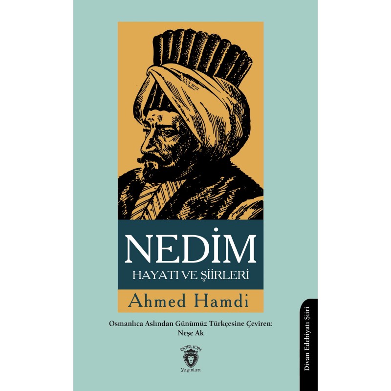 Nedim Hayatı ve Şiirleri Nedim Hayatı ve Şiirleri