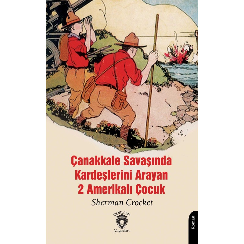 Çanakkale Savaşında Kardeşlerini Arayan 2 Amerikalı Çocuk Çanakkale Savaşında Kardeşlerini Arayan 2 Amerikalı Çocuk